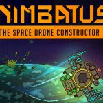 Nimbatus – The Space Drone Constructor Steam CD Key