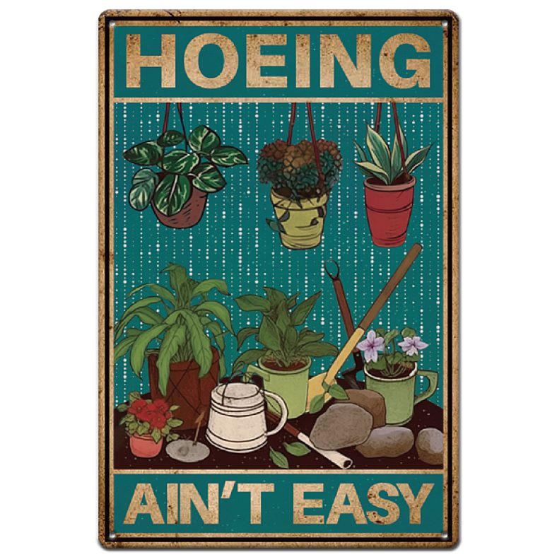 SUPERDANT Garden Plant Tin Sign Hoeing Ain’t Easy Vintage Metal Tin Signs Plant Maintenance Funny Metal Plaque for Home Outdoor Garden Farm Girl’s Room Office Outside