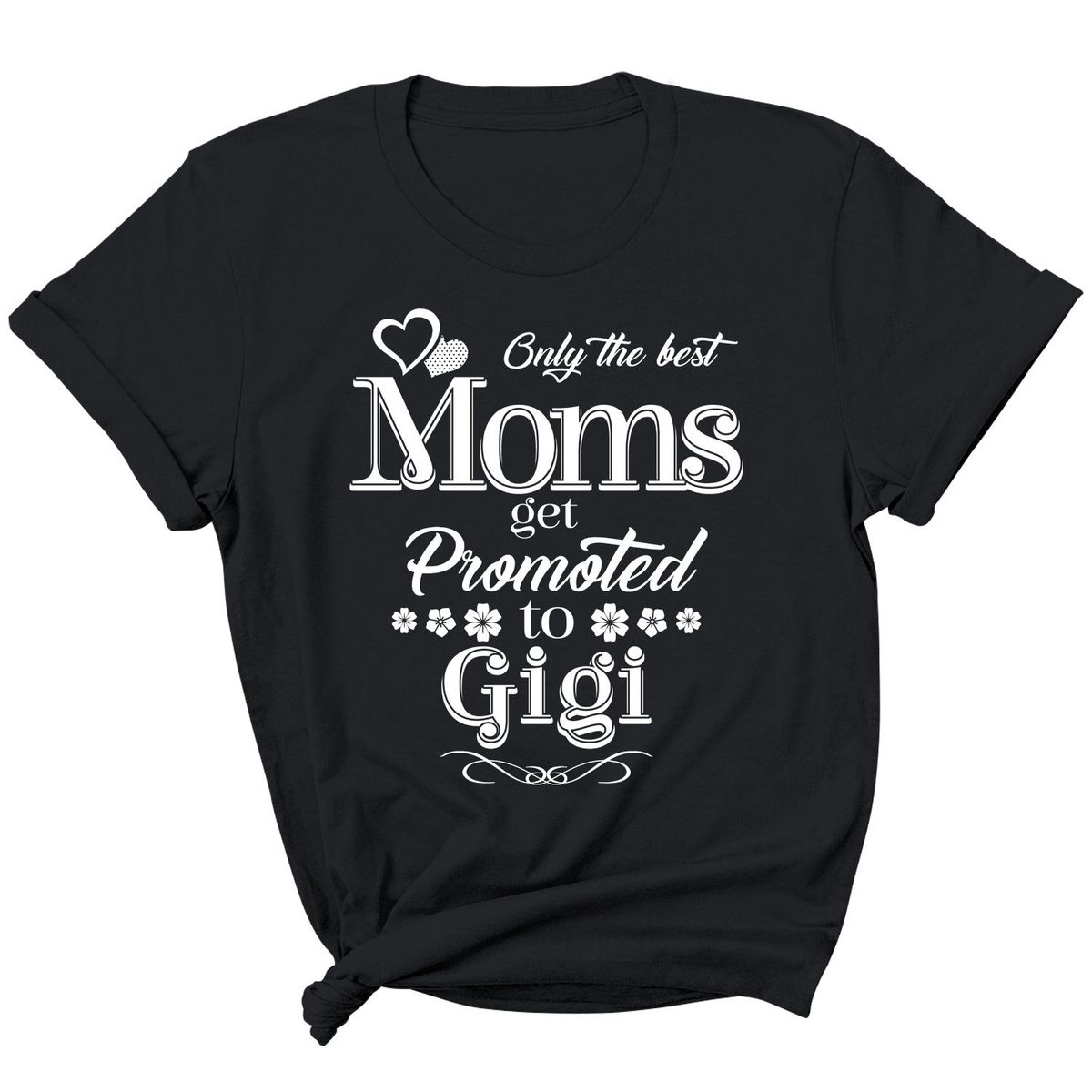 Women's 'Moms Get Promoted...' Short Sleeve T-Shirt - Gigi - Black / 2XL