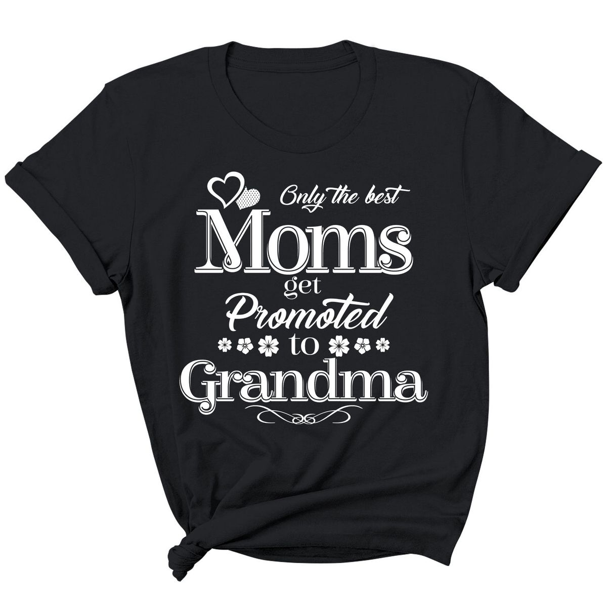 Women's 'Moms Get Promoted...' Short Sleeve T-Shirt - Grandma - Black / 2XL