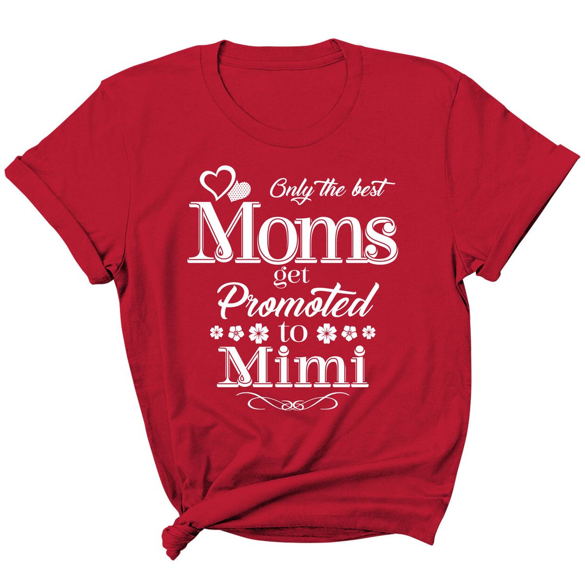 Women's 'Moms Get Promoted...' Short Sleeve T-Shirt - Mimi - Red / L