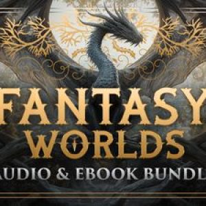 Fantasy Worlds Audio & eBook Bundle