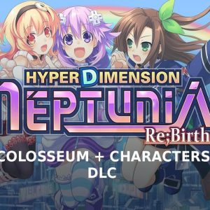 Hyperdimension Neptunia Re;Birth1 - Colosseum + Characters DLC Steam CD Key