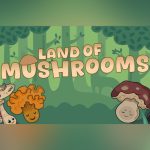 Land of Mushrooms PC Steam CD Key