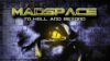 MadSpace: To Hell and Beyond