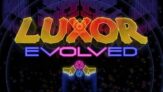 Luxor Evolved