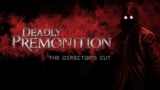 Deadly Premonition: The Director’s Cut