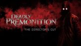 Deadly Premonition: The Director’s Cut