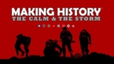 Making History: The Calm & the Storm