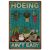 SUPERDANT Garden Plant Tin Sign Hoeing Ain’t Easy Vintage Metal Tin Signs Plant Maintenance Funny Metal Plaque for Home Outdoor Garden Farm Girl’s Room Office Outside